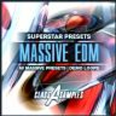 EDM Superstar Massive Presets - Class A Samples