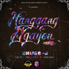 HANGGANG NGAYON (rmx)- CHUBB J feat. TUGLAKS