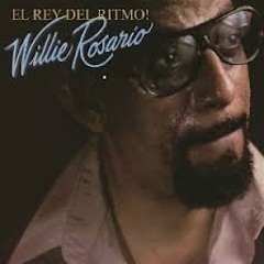 (Producción Clásica) 1979 - Willie Rosario - El Rey Del Ritmo (mix)