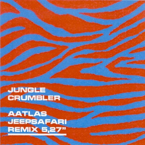 Jungle - Crumbler (Aatlas Jeepsafari Remix)