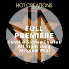 Full Premiere: Santé & Sidney Charles - All Night Long (Original Mix)