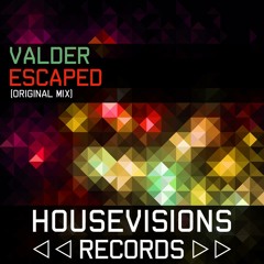 Valder - Escaped  (Official Preview) [House Visions Records]