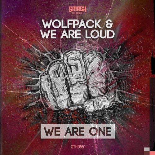 Wolfpack & We Are Loud - We Are One OUT NOW