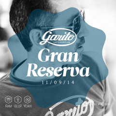 GRAN RESERVA @ GARITO CAFE 11.09.14