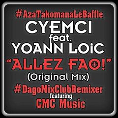 CYEMCI feat. YOANN LOÏC - ALLEZ FAO! (Original Extended)