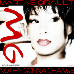 Martine Girault -Nothin Gonna Change