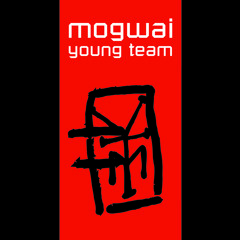 'Mogwai Fear Satan (Live)' by Mogwai