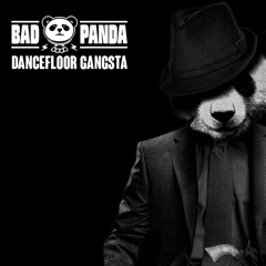 Bad Panda - Dancefloor Gangsta Mix