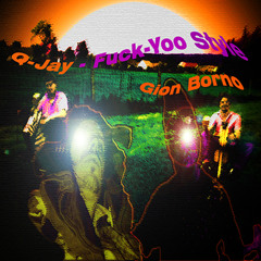 QJay - Fuck_Yoo Style (prod. Gion Borno)