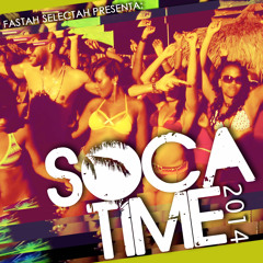Fastah Selectah - Soca Time 2014 (the Mixtape)