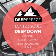 Tainted Souls - Deep Down (Holt Blackheath Remix)