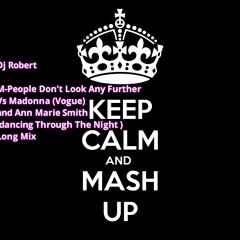Dj Robert Mash - Up M - People Don't Look Any Further Vs Madonna (Vogue) And Ann Marie Smith