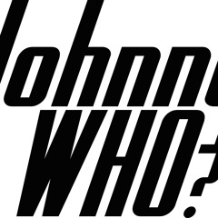 Johnny Who? - Electric Madness #18