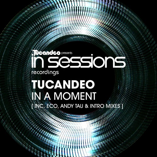 Tucandeo - In A Moment (Eco Remix)