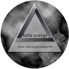 planul - hello strange podcast #78