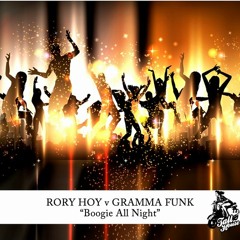 Rory Hoy & Gramma Funk - Boogie All Night (Audio Jacker Remix)
