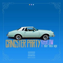 GANGSTER PARTY (feat. Money Makin' Nique)