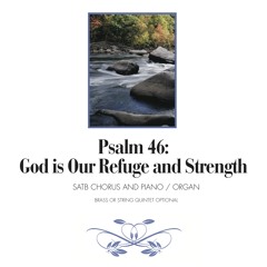 Psalm 46, God is Our Refuge and Strength