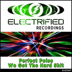 Perfect Poise - We Got The Hard Shit [Clip] **OUT NOW**