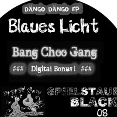 Blaues Licht - Bang Choo Gang (Dängo Dängo EP) Digital Bonus Track - SPSBL008
