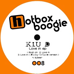 Kiu D - Love In (Dicky Trisco Version) - Hotbox Boogie - Clip