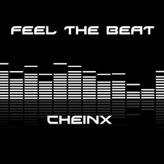 FEEL THE BEAT - CHEINX Mode TECHNO (FREE DOWNLOAD)