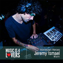 Hometown Heroes: Jeremy Ismael from Miami [Musicis4Lovers.com]