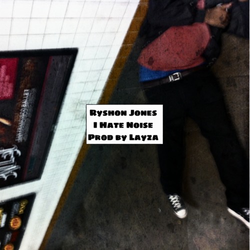 *NEW* iHate Noise Prod By Layza