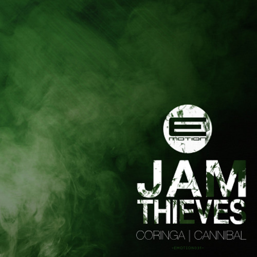 Jam Thieves - Cannibal - EMOTION031 - OUT NOW!