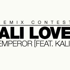 ALI LOVE - EMPEROR FEAT. KALI (SOMETHING ELSE & LAURIS EL REMIX)