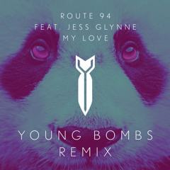 Route 94 - My Love (feat. Jess Glynne) [Young Bombs Remix]
