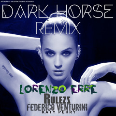 Katy Perry ft. Juicy J - Dark Horse (Lorenzo Erre & Rulezz Remix)[FREE DOWNLOAD]