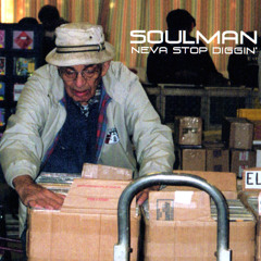 Soulman - Neva Stop Diggin' (2000)