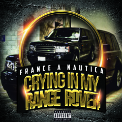 France A Nautica Ft. Aaliyah - Crying In My Range Rover