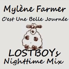 Mylène Farmer: C'est Une Belle Journée - LOSTBOYs Nighttime Mix