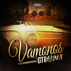 GT Garza - Vamonos (Produced by: J-ATracktive)