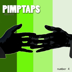 PIMPTAPS SESSIONS number 4