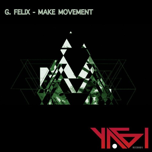 G. Felix - Let's make movement - OUT NOW - Yagi Records