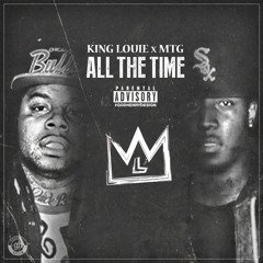 King Louie (feat M.T.G) - All The Time