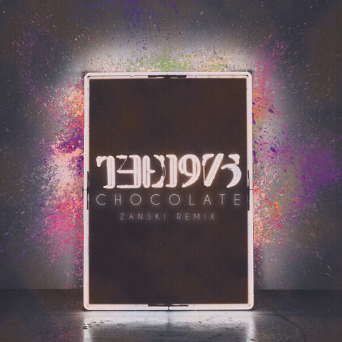 The 1975 - Chocolate (Zanski Remix)