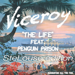 Viceroy - The Life ft. Penguin Prison (StéLouse edition)