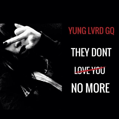 They Dont Love No More Remix
