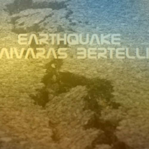 Aivaras Bertelli -Earthquake(Original Mix)