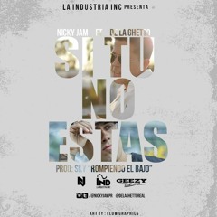 94 Si Tu No Estás - Nicky Jam Ft. De La Ghetto [ ¡ Intro ! ]