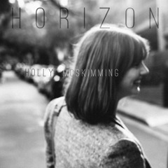 "Horizon" - Holly McSkimming