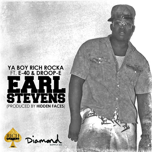 Earl Stevens ft. E-40 & Droop-E (Prod. Hidden Faces)