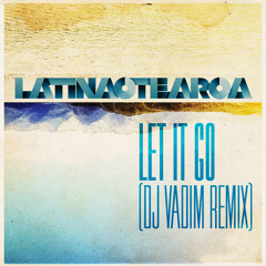 Let it Go - Remix by Dj Vadim