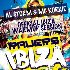 Ravers Ibiza  Warm Up Session - Al Storm & MC Korkie (Classics Set)