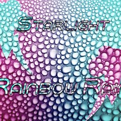 Starlight - Rainbow Rain (Original Mix)