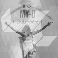 REZÁK - MY D (Dub Mix)